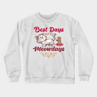 Best Days Are Meowdays Cute Funny Cat Lover Design Crewneck Sweatshirt